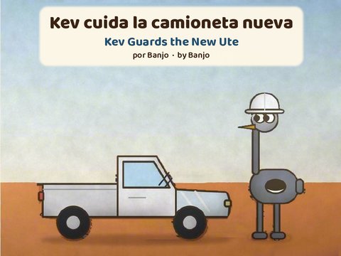 Portada de Kev cuida la camioneta nueva / Kev Guards the New Ute cover